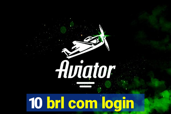 10 brl com login